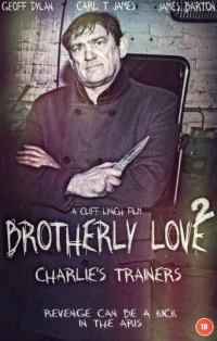 Постер фильма: Brotherly Love 2 Charlie's Trainers