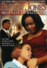 Постер фильма: Pastor Jones 2: Lord Guide My 16 Year Old Daughter