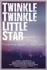 Постер фильма: Twinkle Twinkle Little Star