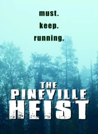 Постер фильма: The Pineville Heist
