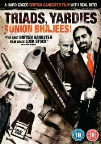 Постер фильма: Triads, Yardies & Onion Bhajees!