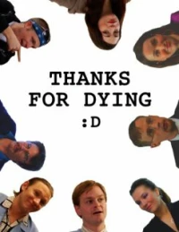 Постер фильма: Thanks for Dying