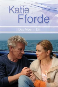 Постер фильма: Katie Fforde - Das Meer in dir