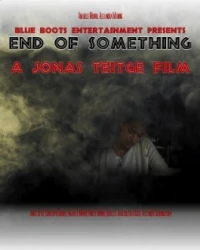 Постер фильма: End of Something