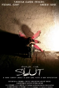 Постер фильма: Chase the Slut