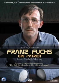 Постер фильма: Franz Fuchs - Ein Patriot