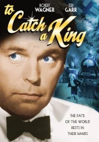 Постер фильма: To Catch a King