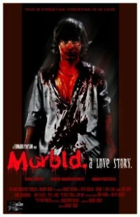Постер фильма: Morbid: A Love Story