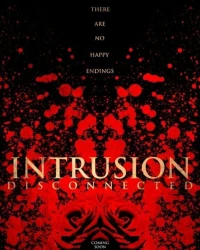 Постер фильма: Intrusion: Disconnected