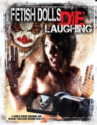 Постер фильма: Фетишные куклы умирают, смеясь