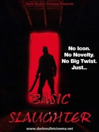 Постер фильма: Basic Slaughter
