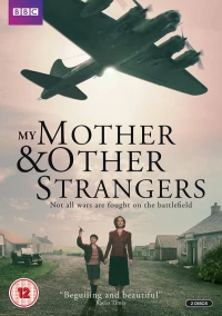Постер фильма: My Mother and Other Strangers