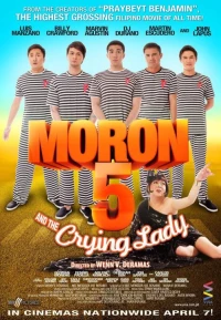 Постер фильма: Moron 5 and the Crying Lady