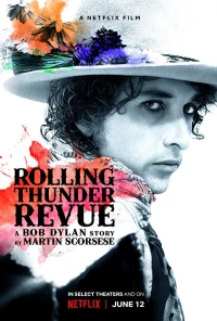 Постер фильма: Rolling Thunder Revue: История Боба Дилана глазами Мартина Скорсезе