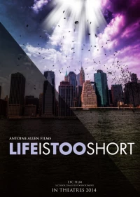 Постер фильма: Жизнь слишком коротка