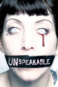 Постер фильма: Unspeakable