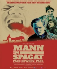 Постер фильма: Mann im Spagat: Pace, Cowboy, Pace