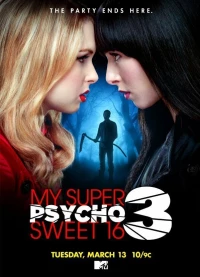 Постер фильма: Мои супер психо-сладкие 16: Часть 3