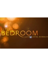 Постер фильма: In the Bedroom with Dr. Laura Berman
