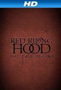 Постер фильма: Red Riding Hood: The Tale Begins