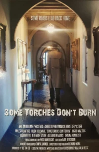 Постер фильма: Some Torches Don't Burn