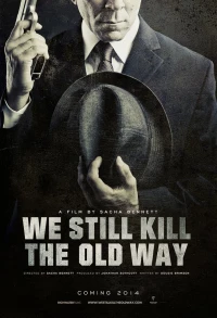 Постер фильма: Мы всё ещё убиваем по-старому