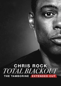 Постер фильма: Chris Rock Total Blackout: The Tamborine Extended Cut