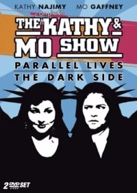 Постер фильма: The Kathy & Mo Show: Parallel Lives