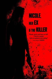 Постер фильма: Nicole, her Ex & the Killer