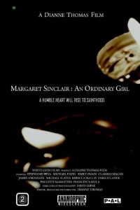 Постер фильма: Margaret Sinclair: An Ordinary Girl