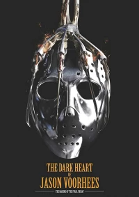 Постер фильма: Тёмное сердце Джейсона Вурхиза: Создание последней «Пятницы»