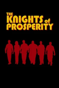 Постер фильма: The Knights of Prosperity