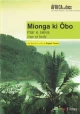 Mionga ki Ôbo: Mar e Selva
