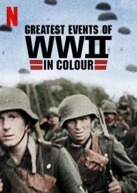 Постер фильма: Величайшие события Второй мировой войны