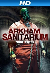 Постер фильма: Arkham Sanitarium: Soul Eater