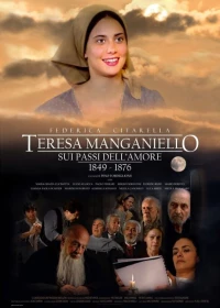 Постер фильма: Teresa Manganiello, sui passi dell'amore