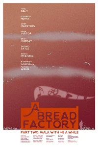 Постер фильма: A Bread Factory, Part Two