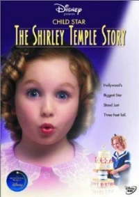Постер фильма: Child Star: The Shirley Temple Story