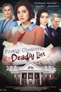 Постер фильма: Pretty Cheaters, Deadly Lies