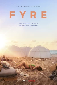 Постер фильма: FYRE: Величайшая вечеринка, которая не состоялась
