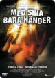 Med sina bara händer