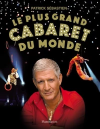 Le plus grand cabaret du monde