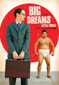 Постер фильма: Big Dreams Little Tokyo