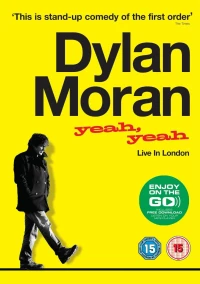 Постер фильма: Дилан Моран: Yeah, Yeah