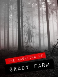 Постер фильма: The Haunting of Grady Farm