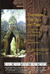 Постер фильма: Churning the Sea of Time: A Journey Up the Mekong to Angkor