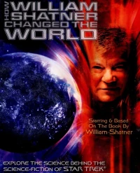 Постер фильма: Как Уильям Шетнер изменил мир
