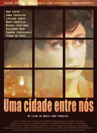 Постер фильма: Uma Cidade Entre Nós