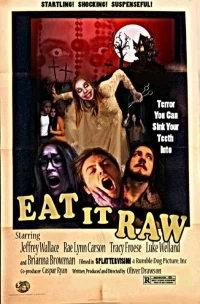 Постер фильма: Eat It Raw