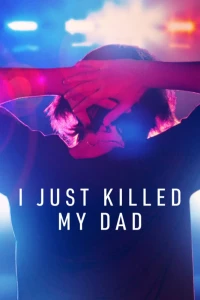 Постер фильма: Я просто убил моего отца